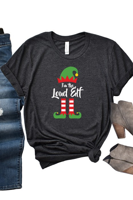 Im the Loud Elf Tee